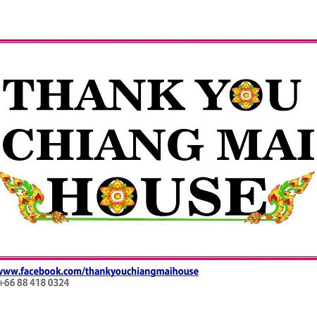 Thank You Chiangmai House Чиангмай Екстериор снимка